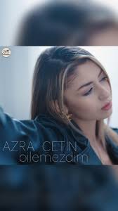 Azra Çetin Bilemezdim