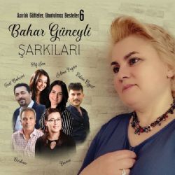 Bahar Güneyli Bahar Güneyli Şarkıları