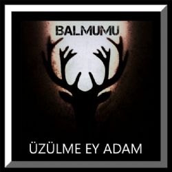 Balmumu Üzülme Ey Adam