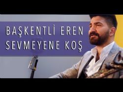 Başkentli Eren Sevmeyene Koş