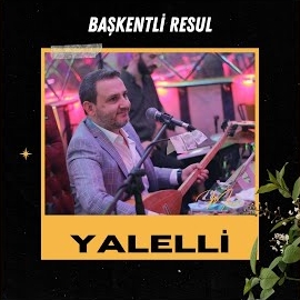 Başkentli Resul Yalelli