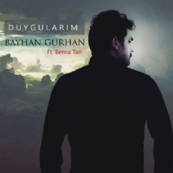 Bayhan Gürhan Duygularım