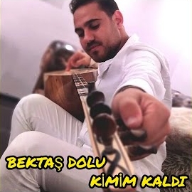 Bektaş Dolu Kimim Kaldı