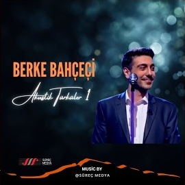 Berke Bahçeci Akustik Türküler 1