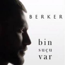 Berker Bin Suçu Var