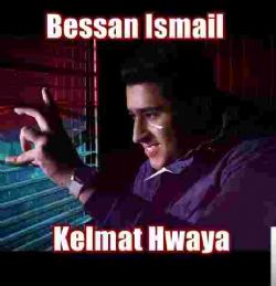 Bessan Ismail Kelmat Hwaya