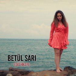 Betül Sarı Eski Hikaye