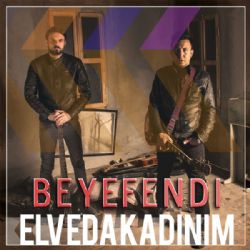 Beyefendi Elveda Kadınım