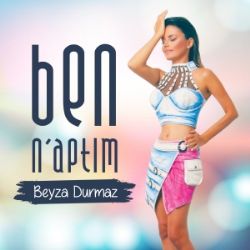 Beyza Durmaz Ben Naptım