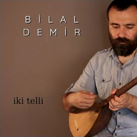 Bilal Demir İki Telli