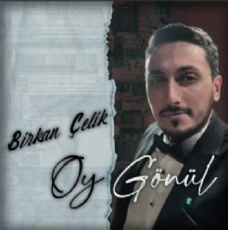 Birkan Çelik Oy Gönül