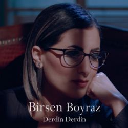 Birsen Boyraz Derdin Derdin