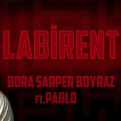 Bora Sarper Boyraz Labirent