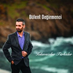 Bülent Değirmenci Klavuzdur Türküler