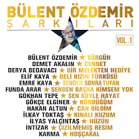 Bülent Özdemir Bülent Özdemir Şarkıları Vol 1