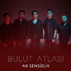 Bulut Atlası Ah Sensizlik