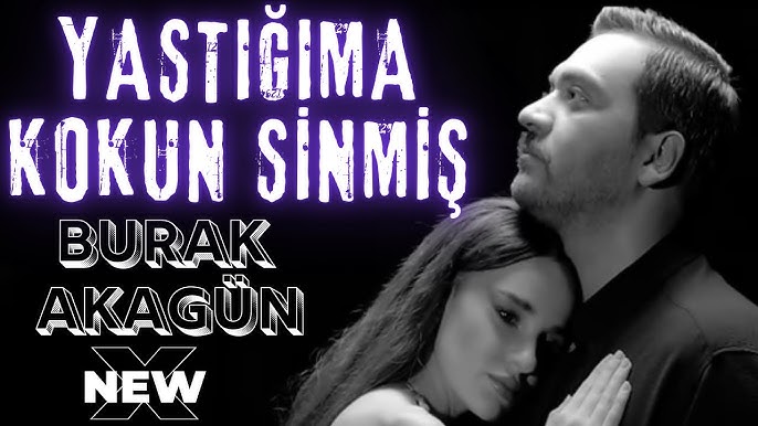 Burak Akagün Yastığıma Kokun sinmiş