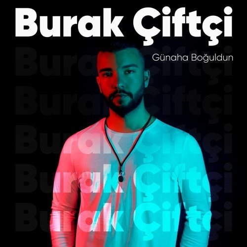 Burak Çiftçi Günaha Boğuldun