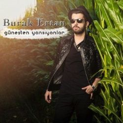 Burak Ertan Güneşten Yansıyanlar