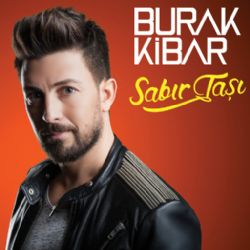 Burak Kibar Sabır Taşı