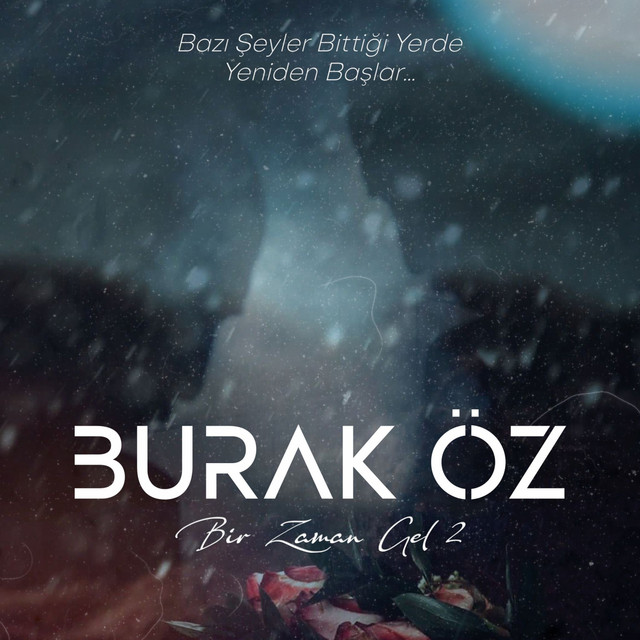 Burak Öz Bir Zaman Gel 2