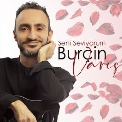 Burçin Varış Seni Seviyorum