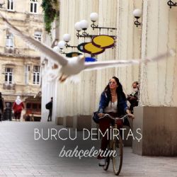 Burcu Demirtaş Bahçelerim