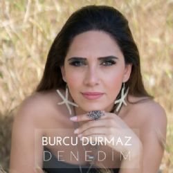 Burcu Durmaz Denedim