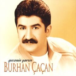 Burhan Çaçan Gecenin Yarısı