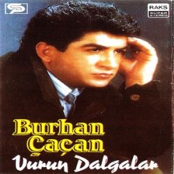 Burhan Çaçan Vurun Dalgalar