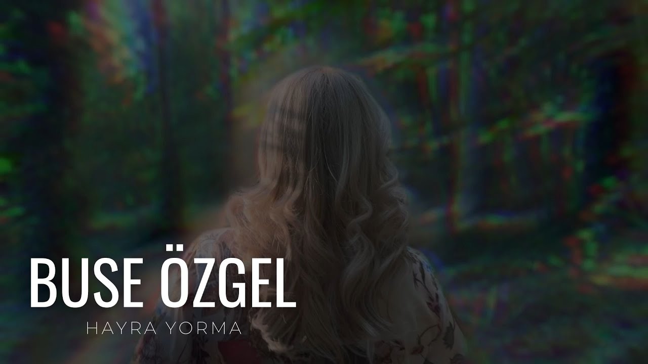 Buse Özgel Hayra Yorma