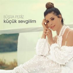 Büşra Periz Küçük Sevgilim