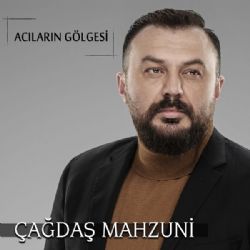 Çağdaş Mahzuni Acıların Gölgesi