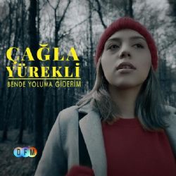 Çağla Yürekli Ben De Yoluma Giderim