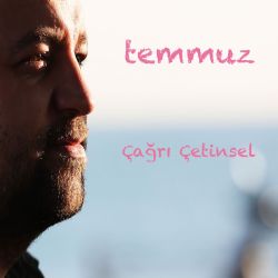 Çağrı Çetinsel Temmuz