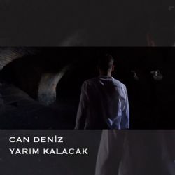 Can Deniz Yarım Kalacak