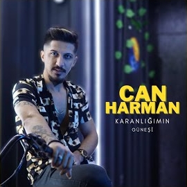 Can Harman Karanlığımın Güneşi