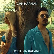 Can Harman Umutlar Kapandı