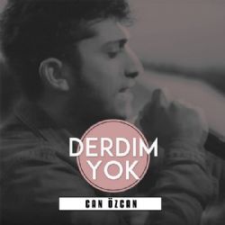 Can Özcan Derdim Yok