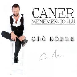 Caner Menemencioğlu Çiğ Köfte