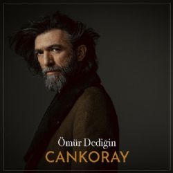 Cankoray Ömür Dediğin