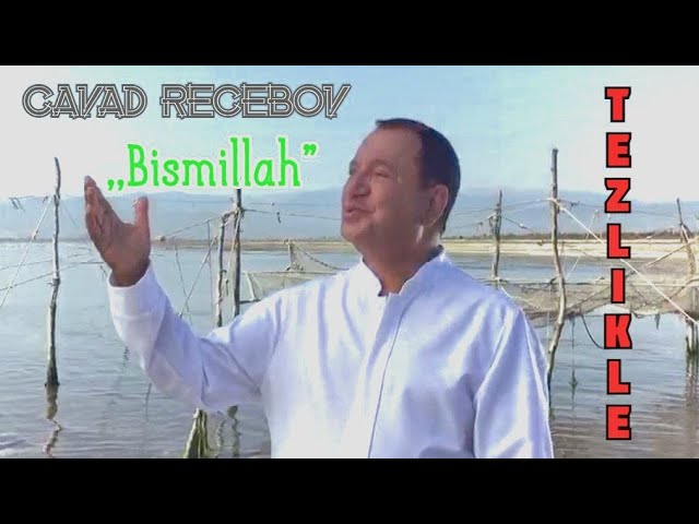 Cavad Recebov Bismillah