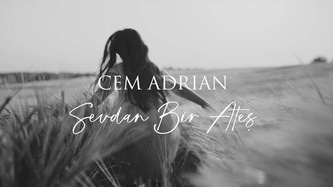 Cem Adrian SEVDAN BİR ATEŞ