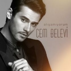 Cem Belevi Alışamıyorum