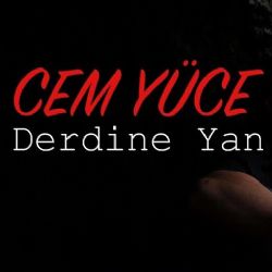 Cem Yüce Derdine Yan