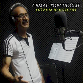 Cemal Topcuoğlu Düzen Bozuldu