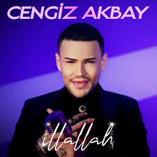 Cengiz Akbay İllallah