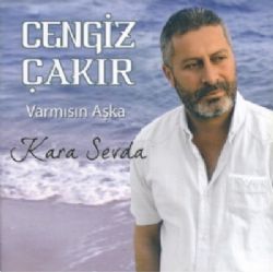 Cengiz Çakır Varmısın Aşka