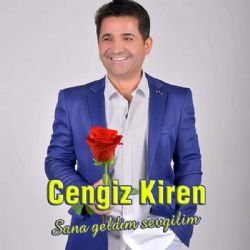 Cengiz Kiren Sana Geldim Sevgilim