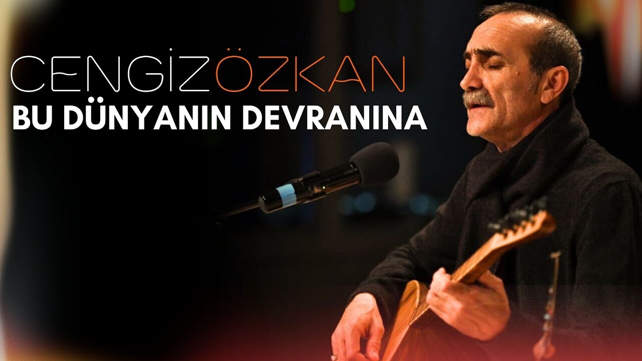 Cengiz Özkan Bu Dünyanın Devranına